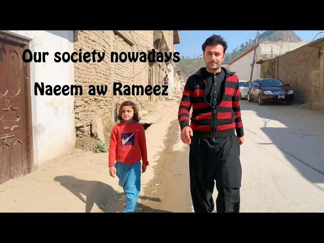 Our society nowadays ll Danish mar sho ll Naeem aw Rameez 2020