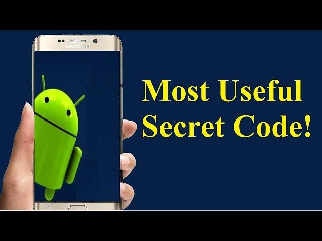 Most Helpful Secret Code For Any Android Mobile Phones