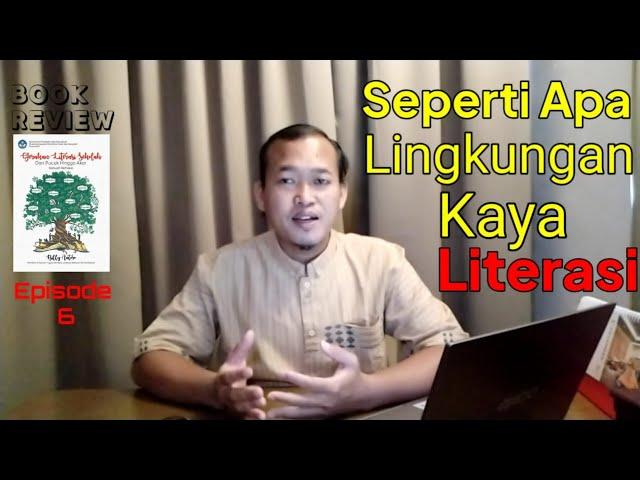 Lingkungan Kaya Literasi | Book Review | Gerakan Literasi Sekolah | Episode 6