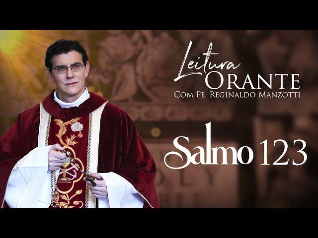 LEITURA ORANTE | SALMO 123 | 03/12/2024 | @PadreManzottiOficial