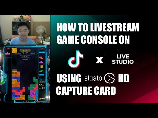 How to Livestream a Gaming Console with Tiktok Live Studio Using an Elgato Game Capture Card