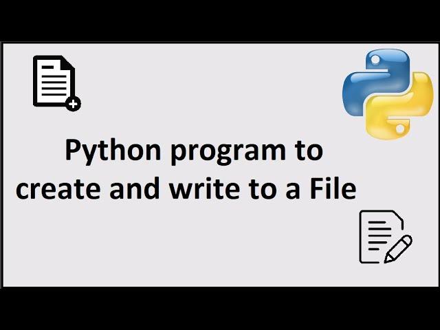 Python program to create and write to a Text File