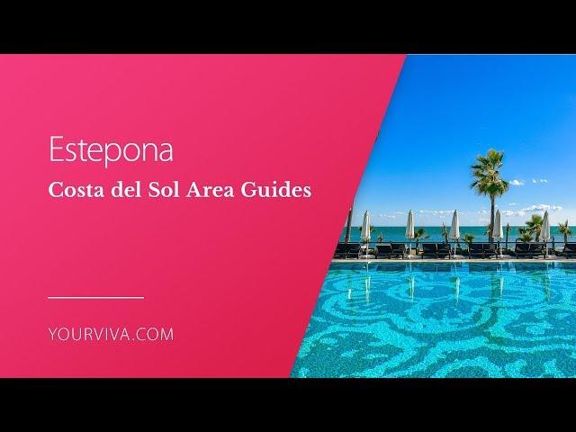 Estepona Area Guide - Costa del Sol, Spain