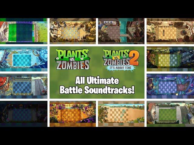 Plants vs. Zombies (PvZ & PvZ 2: It's About Time) - ALL "Ultimate Battle" SOUNDTRACKS!