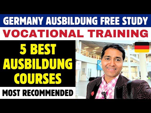 Germany Ausbildung Free Study 2024 | Vocational Training | 5 Best Ausbildung Courses| Most Recommend