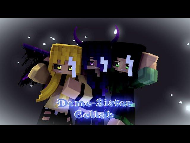 "Demo-Sister Collab" [Minecraft Animation] {Hosted by Me}