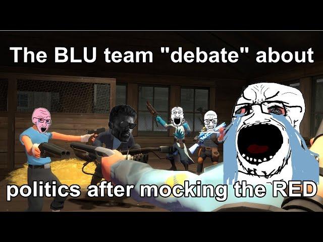 (TF2 15.ai) The BLU team debate about Radical Politics