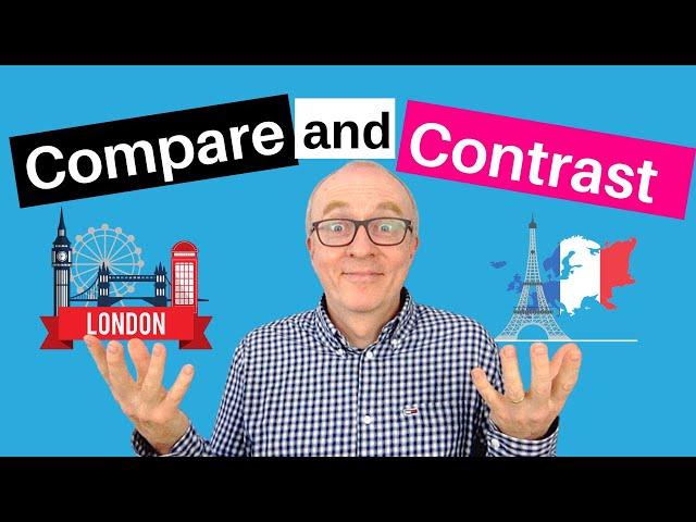 How to Compare and Contrast: Phrases, Connectors and Idioms