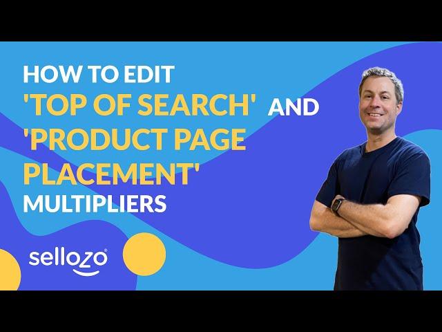 How To Edit 'Top Of Search' And 'Product Page Placement' Multipliers