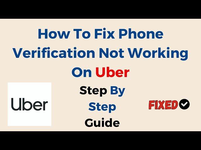 How To Fix Phone Verification Not Working On Uber