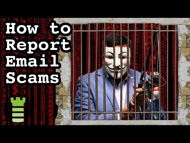 How to Report Scam Emails - Phishing, Fraud, Blackmail, or Extortion