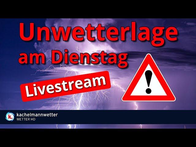 Livestream zu Gewitter und Unwetter am Dienstag