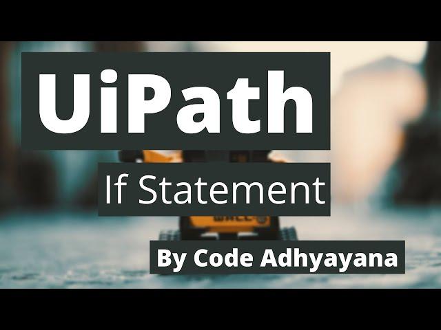 If Statement in UiPath