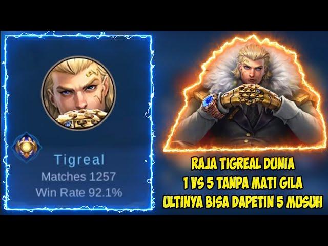 CHEAT? RAJA TIGREAL DUNIA 92% WINRATE  DIKEROYOK 5 ORANG GA MATI2 | TOP1GLOBAL TIGREAL MOBILELEGENDS