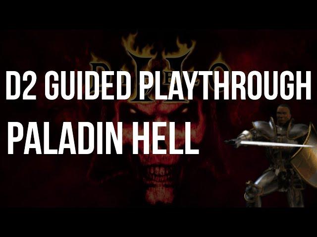 Let's Play Diablo 2 - Paladin HELL Difficulty Guided Playthrough