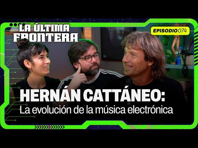 De Argentina al Mundo: Hernan Cattaneo, IA y el futuro de la música Electrónica | La Última Frontera