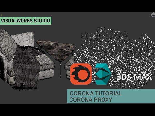 HOW TO MAKE 3D MAX FILE A LOT LIGHTER WITH CORONA PROXY - CORONA 6 RENDER TUTORIAL