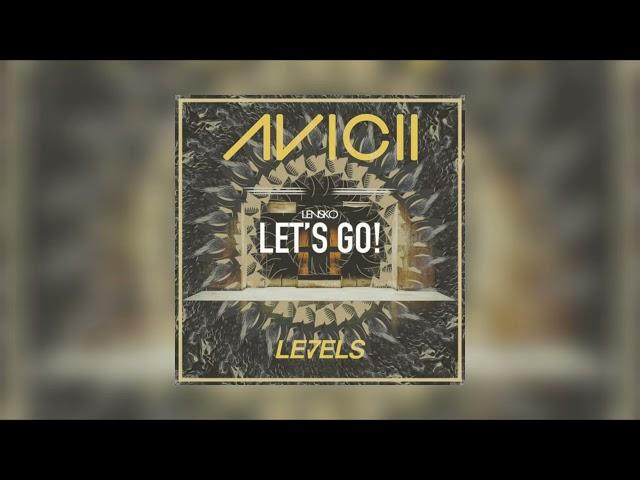 Avicii vs Lensko - Let's Go LE7ELS (Erick Ramos Mashup)