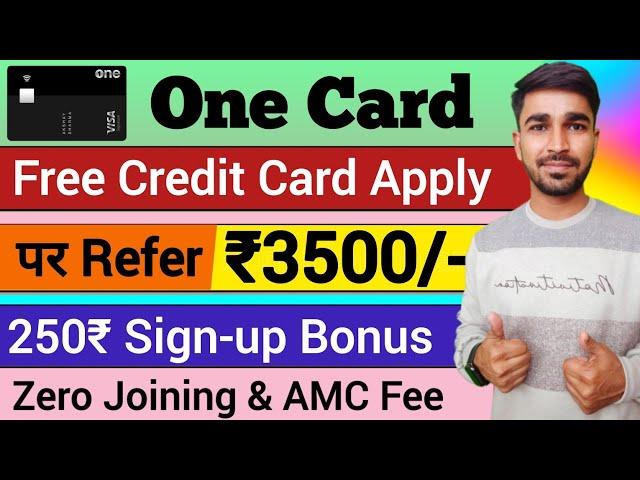 one card credit card apply | 3500 Reward Points Free | one card refer and earn | one card apply