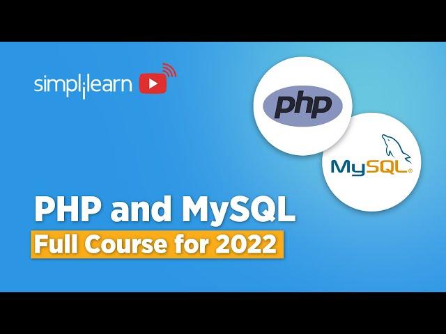PHP And MySQL Full Course in 2022 | PHP And MySQL Tutorial for Beginners 2022 | Simplilearn