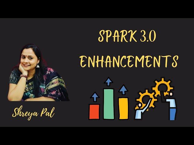 Spark 3 0 Enhancements | spark performance optimization