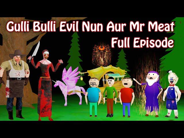 GULLI BULLI AUR EVIL NUN AUR MR MEAT FULL EPISODE | GULLI BULLI CARTOON | MR MEAT HORROR STORY