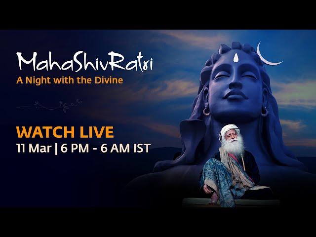 MahaShivRatri 2021 – Live Webstream with Sadhguru | 11 Mar, 6 PM - 12 Mar, 6 AM IST