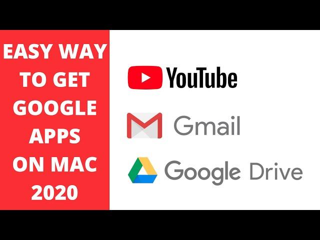 HOW TO GET GMAIL, YOUTUBE, GOOGLE DRIVE APPS ON MAC 2020