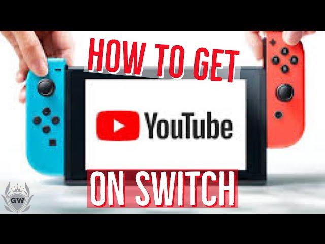 How to Get YOUTUBE on the Nintendo Switch! How to download YouTube on Nintendo Switch Guide!