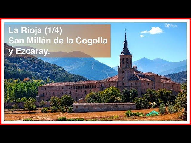 La Rioja (1/4). Pueblos bonitos y lugares con encanto. San Millán de la Cogolla y Ezcaray