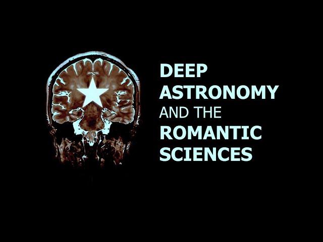 DEEP ASTRONOMY AND THE ROMANTIC SCIENCES Official Trailer (2023) Sci-Fi