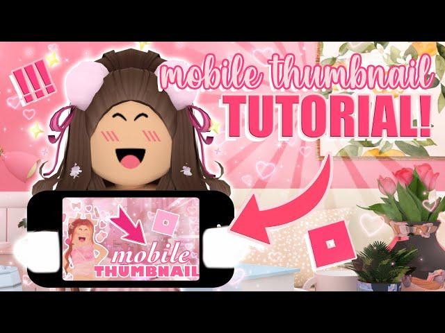 how to make a ROBLOX youtube THUMBNAIL on MOBILE! || mxddsie 