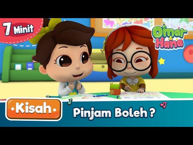 Kisah Omar & Hana | Pinjam Boleh?