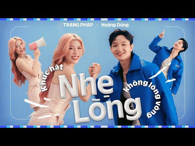 NHẸ LÒNG KHÔNG LÒNG VÒNG - TRANG PHÁP ft. HOÀNG DŨNG | OFFICIAL MUSIC VIDEO