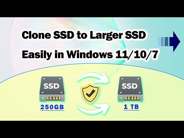 Clone SSD to Larger SSD with This Program Easily | Support All Brands