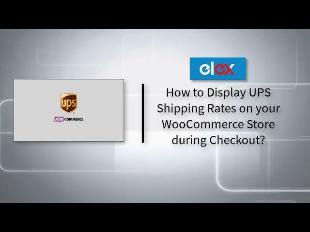 Show accurate UPS Shipping Rates on Your WooCommerce Store during Checkout