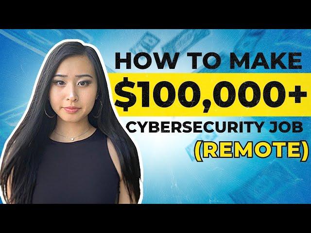 How I Got a Remote 6-Figure Job in Cybersecurity With No Experience: $115k Security Analyst Salary