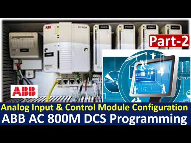 How to assign Analog Input channel in ABB AC800M DCS ?| What is Control Module and how does it work?