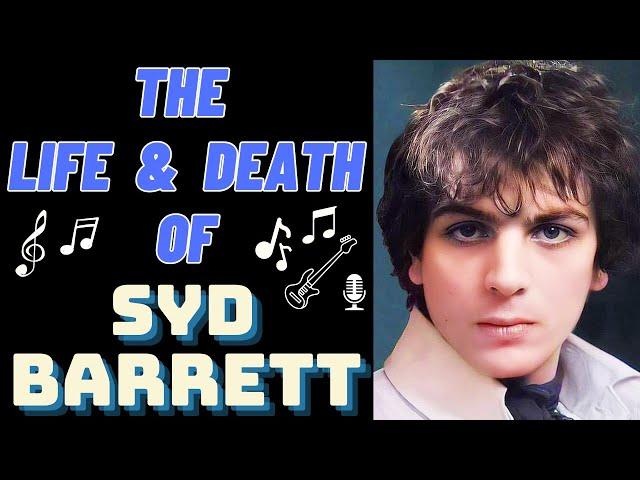 The Life & Death of Pink Floyd's SYD BARRETT