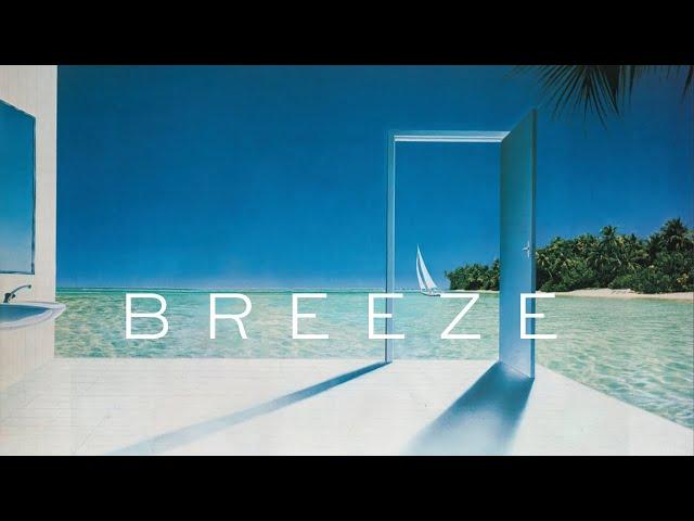 Breeze - A Chillwave Mix