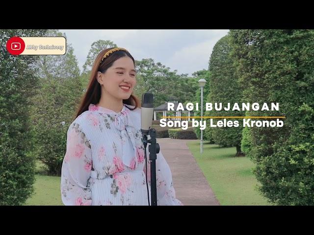 RAGI BUJANGAN (@leleskoronob2 ) - ABBY SUEHAIVEEY COVER VERSION