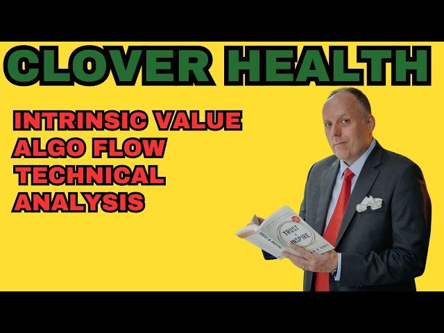 Is Clover Health CLOV Stock the Next 10-Bagger?  Intrinsic Value & Algo Flow Breakdown!