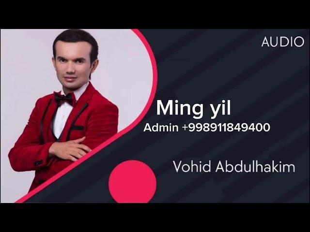 Vohid Abdulhakim - Ming - yil (Official Music)