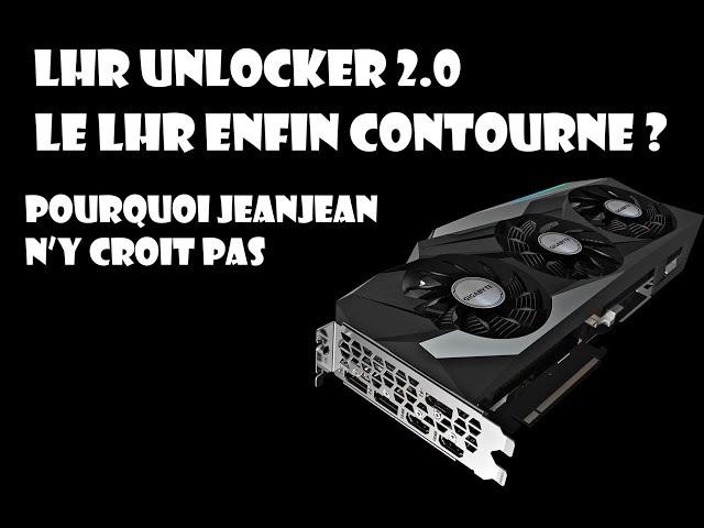 LHR UNLOCKER 2.0 est ce bien réel ?  l'avis de Jeanjean