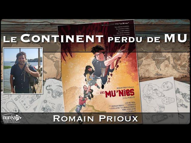 « Le continent perdu de Mu » avec Romain Prioux