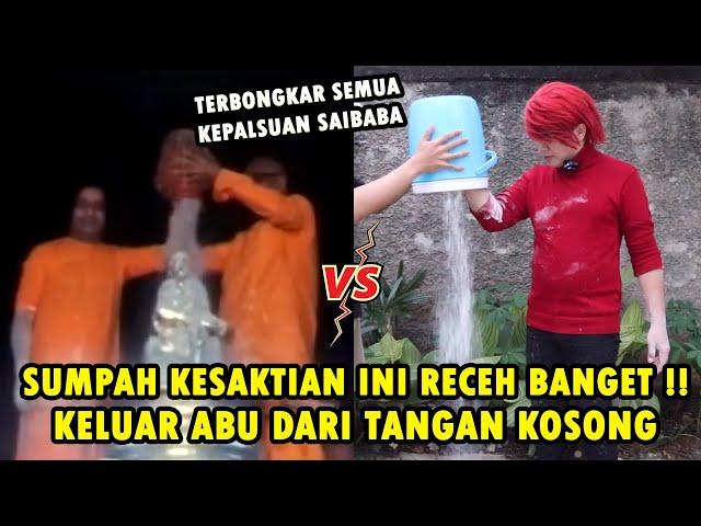 TERBUKTI PALSU ‼️ BONGKAR KESAKTIAN SAIBABA KELUAR ABU DARI TANGAN - Pesulap Merah - ILMU MERAH