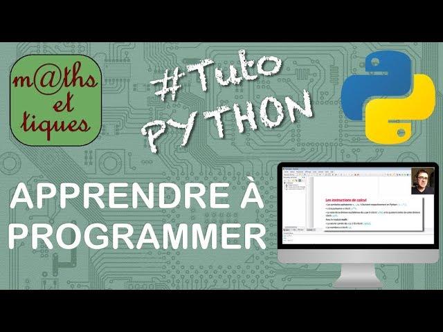 Apprendre les bases de la programmation - Tutoriel Python #1/7