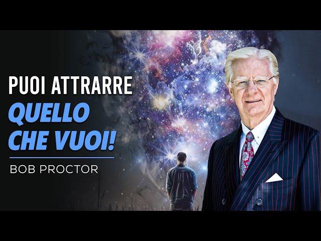 Bob Proctor: "TI INSEGNO COME ATTIVARE LA LEGGE DELLA VIBRAZIONE!"