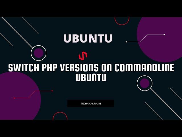 Switch php versions on commandline ubuntu