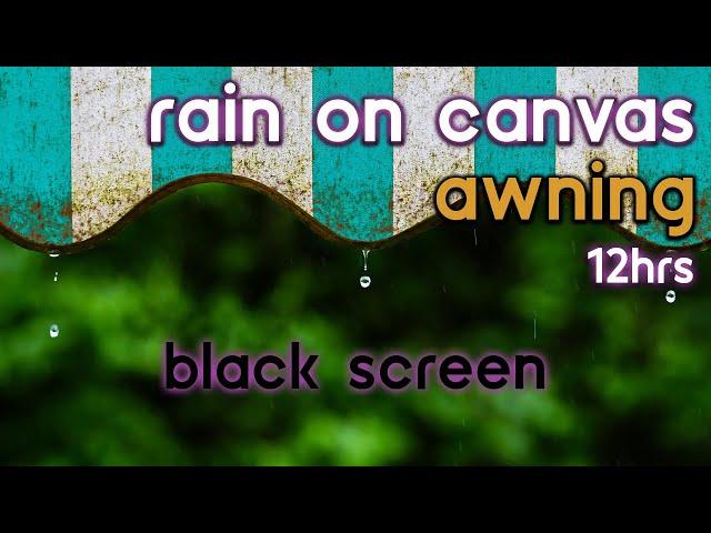 [Black Screen] Rain on Canvas Awning No Thunder | Rain Ambience | Rain Sounds for Sleeping